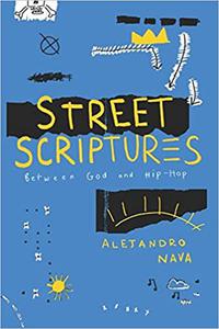Street Scriptures Between God and Hip-Hop