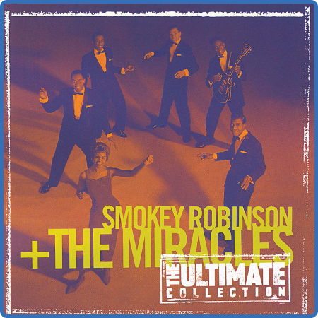 Smokey Robinson + The Miracles - The Ultimate Collection 1998