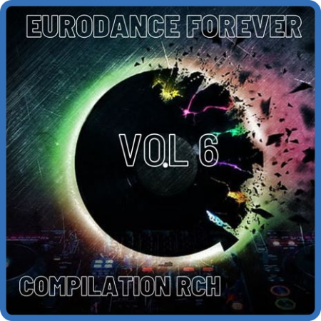 +VA - Eurodance Forever Vol  6 (2022)
