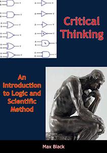 Critical Thinking An Introduction To Logic And Scientific Method