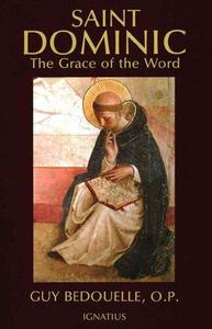 Saint Dominic The Grace of the Word