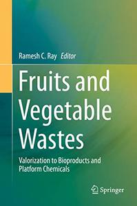Fruits and Vegetable Wastes Valorization to Bioproducts and Platform Chemicals