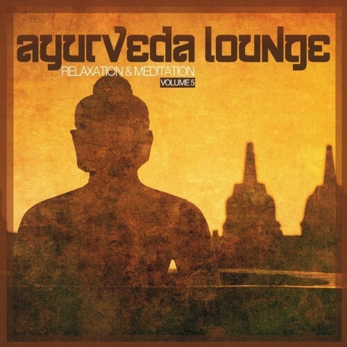 VA - Ayurveda Lounge (Relaxation & Meditation), Vol. 5 (2022) (MP3)