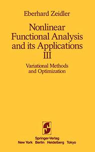 Nonlinear Functional Analysis and its Applications III Variational Methods and Optimization