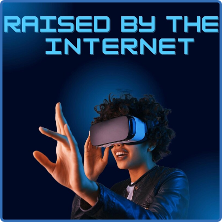 Various Artists - Raised by the Internet (2022)