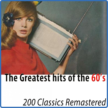 The Greatest Hits of the 60's (200 Classics Remastered) (2022)