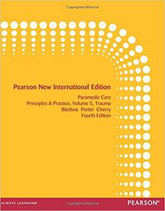 Paramedic Care Principles & Practice, Volume 5 Trauma 