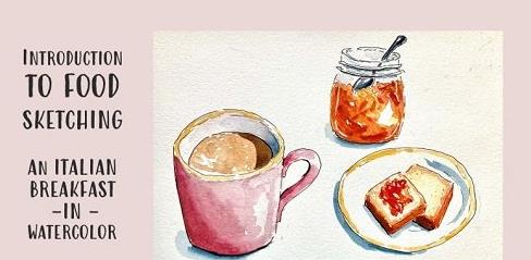 Introduction to Food Sketching An Italian Breakfast in Watercolor