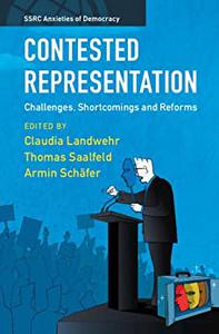 Contested Representation Challenges, Shortcomings and Reforms