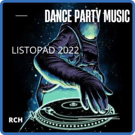 VA - Dance Party Music '' Listopad '' (2022)