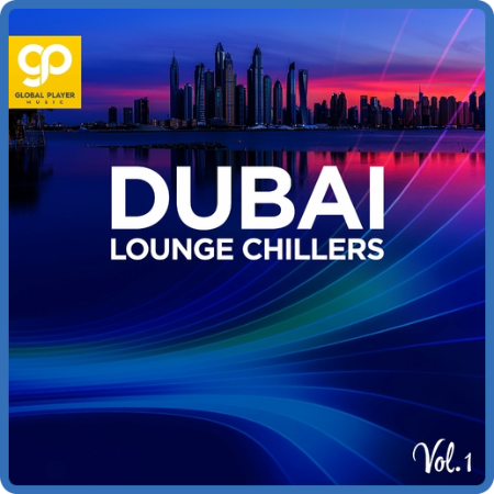 VA - Dubai Lounge Chillers, Vol  1 (2022) MP3