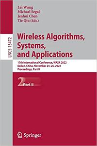 Wireless Algorithms, Systems, and Applications 17th International Conference, WASA 2022, Dalian, China, November 24-26,