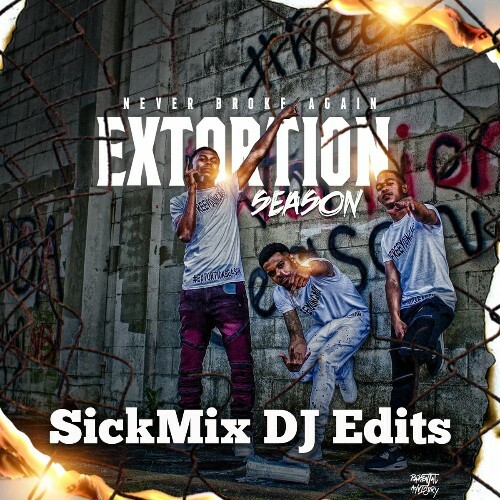 VA - NBA Big B, NBA KD & OG 3Three - Extortion Season (SickMix DJ Edits) (2022) (MP3)