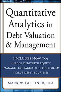 Quantitative Analytics in Debt Valuation and Management