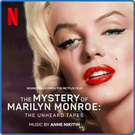 Anne Nikitin - The Mystery of Marilyn Monroe  The Unheard Tapes (Soundtrack from t...