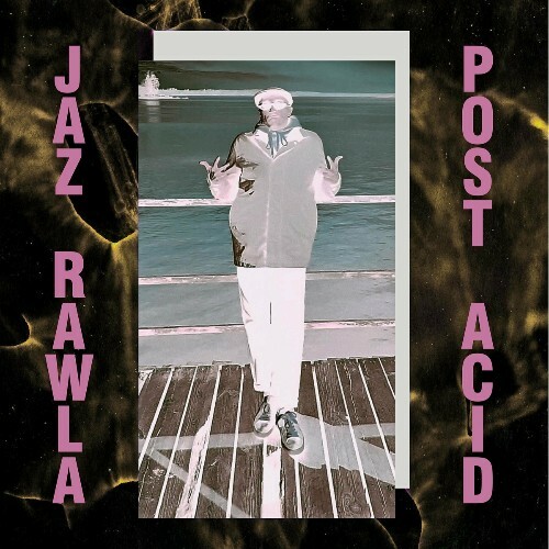 VA - Jaz Rawla - Post Acid (2022) (MP3)