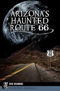Arizona's Haunted Route 66 (Haunted America)