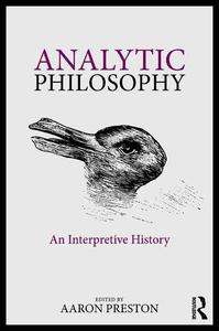 Analytic Philosophy An Interpretive History