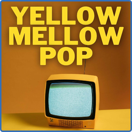 Various Artists - Yellow Mellow Pop (2022)