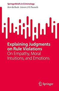 Explaining Judgements on Rule Violations. On Empathy, Moral Intuitions, and Emotions