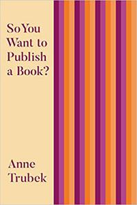 So You Want to Publish a Book