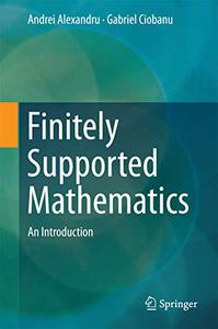 Finitely Supported Mathematics An Introduction