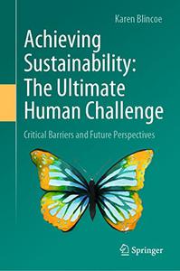 Achieving Sustainability The Ultimate Human Challenge