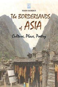 The Borderlands of Asia Culture, Place, Poetry