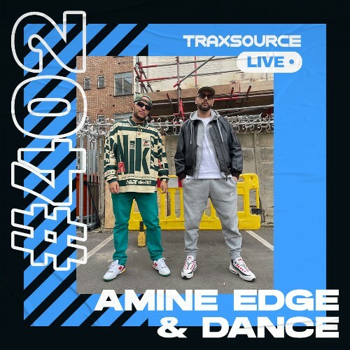 Amine Edge & DANCE - Traxsource Live! 0402 (2022-11-21)