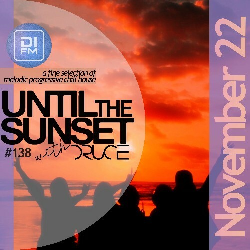 Druce - Until The Sunset 138 (2022-11-21)