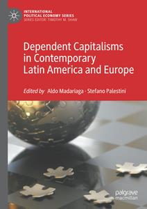 Dependent Capitalisms in Contemporary Latin America and Europe