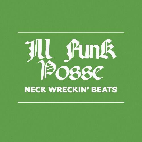 Ill Funk Posse - Neck Wreckin' Beats (2022)