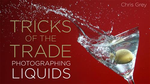 Tricks of the Trade Photographing Liquids