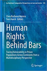 Human Rights Behind Bars Tracing Vulnerability in Prison Populations Across Continents from a Multidisciplinary Perspec