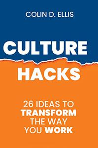 Culture Hacks 26 Ideas to Transform the Way You Work