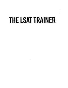 The LSAT Trainer A Remarkable Self-Study Guide For The Self-Driven Student
