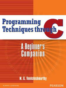Programming Techniques Through C A Beginners Companion