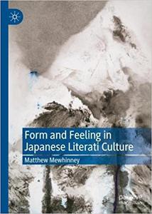 Form and Feeling in Japanese Literati Culture