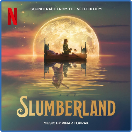 Pinar Topr - Slumberland (Soundtrack from the Netflix Film) (2022)