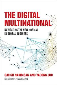 The Digital Multinational Navigating the New Normal in Global Business
