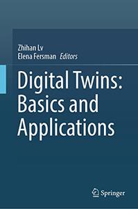 Digital Twins Basics and Applications