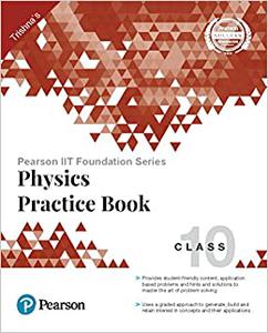 Pearson Iit Foundation Series  Physics Practice Book, Class 10