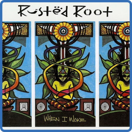 Rusted Root - When I Woke