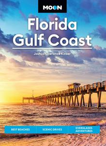 Moon Florida Gulf Coast Best Beaches, Scenic Drives, Everglades Adventures (Travel Guide), 7th Edition