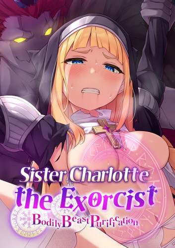 Sister Charlotte the Exorcist Bodily Beast Purification Hentai Comic