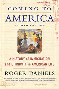 Coming to America A History of Immigration and Ethnicity in American Life (Repost)