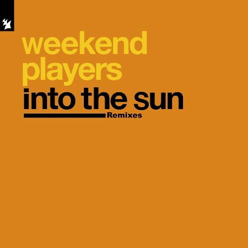 Weekend Players - Into The Sun (Remixes) (2022)
