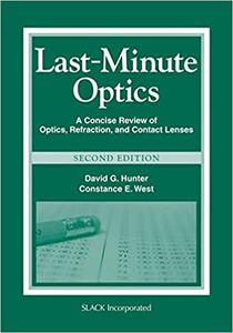 Last-Minute Optics A Concise Review of Optics, Refraction, and Contact Lenses