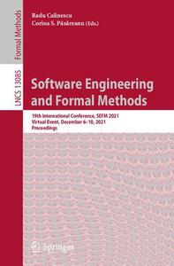 Software Engineering and Formal Methods 19th International Conference, SEFM 2021, Virtual Event, December 6-10, 2021, Proceedi