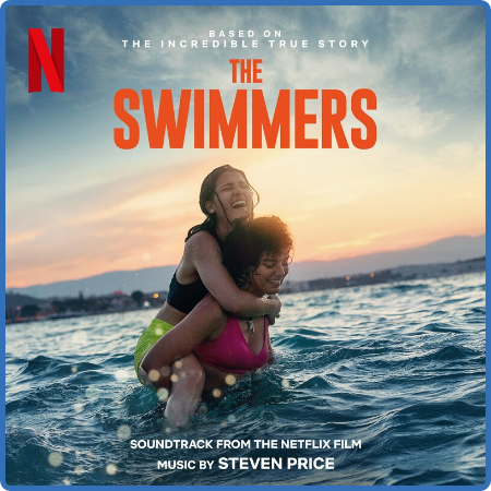 Steven Price - The Swimmers (Soundtrack from the Netflix Film) (2022)